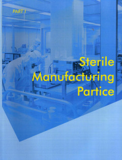 Sterile Manufacturing Partice Part I
