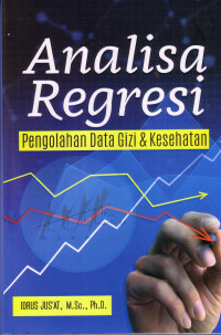 Analisa Regresi: Pengolahan Data Gizi Kesehatan