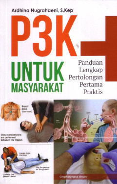 P3K Untuk Masyarakat: Panduan Lengkap Pertolongan Pertama Praktis