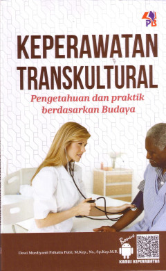 Keperawatan Transkultural: Pengetahuan Dan Praktik Berdasarkan Budaya