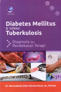 Diabetes Mellitus Dan Infeksi Tuberkulosis: Diagnosis Dan Pendekatan Terapi