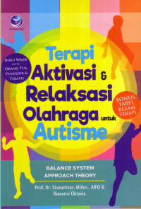 Terapi Aktivasi Dan Relaksasi Olahraga Untuk Autisme