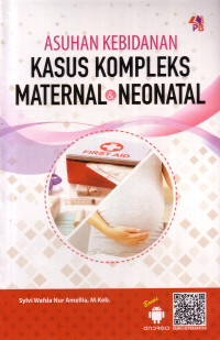 Asuhan Kebidanan Kasus Kompleks Maternal Dan Neonatal