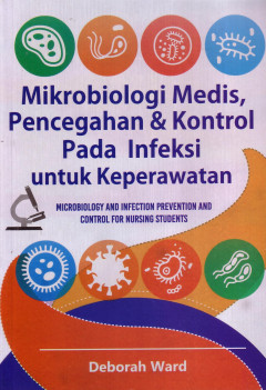 Mikrobiologi Medis, Pencegahan Dan Kontrol Pada Infeksi Untuk Keperawatan