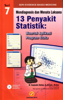 Mendiagnosis Dan Menata Laksana 13 Penyakit Statistik: Disertai Aplikasi Program Stata