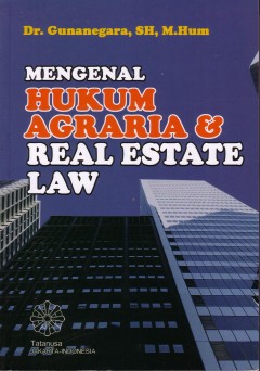 Mengenal Hukum Agraria Dan Real Estate Law