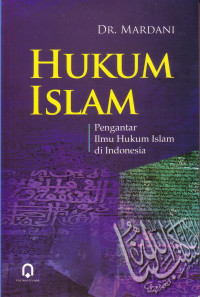 Hukum Islam: Pengantar Ilmu Hukum Islam Di Indonesia