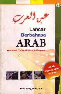 Lancar Berbahasa Arab: Preposisi, Ta'bir Modern, Dan Ekspresi