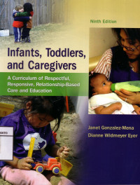 Infants, Toddlers, And Caregivers: A Curriculum Of Respectful, Responsive, Relationship-Based Care And Education