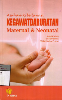 Asuhan Kebidanan Kegawatdaruratan Maternal Dan Neonatal