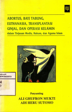 Abortus, Bayi Tabung, Euthanasia, Transplantasi Ginjal, Dan Operasi Kelamin: Dalam Tinjauan Medis, Hukum, Dan Agama Islam