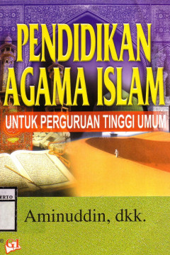 Pendidikan Agama Islam: Untuk Perguruan Tinggi Umum