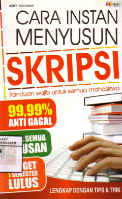 Cara Instan Menyusun Skripsi: Panduan Wajib Untuk Semua Mahasiswa