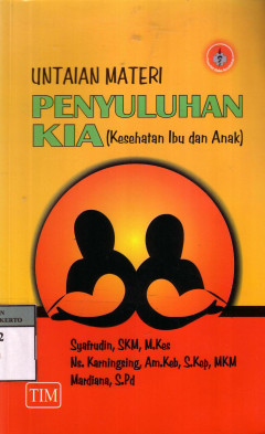 Untaian Materi Penyuluhan KIA (Kesehatan Ibu Dan Anak)