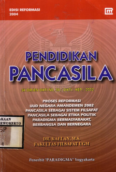 Pendidikan Pancasila SK Dirjen Dikti No. 38 / DIKTI / 2002: Proses Reformasi, UUD Negara Amandemen 2002, Pancasila Sebagai Sistem Filsafat, Pancasila Sebagai Etika Politik, Paradigma Bermasyarakat Berbangsa Dan Bernegara