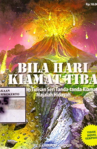 Bila Hari Kiamat Tiba: Kumpulan Tulisan Seri Tanda-Tanda Kiamat Majalah Hidayah