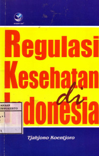 Regulasi Kesehatan Di Indonesia