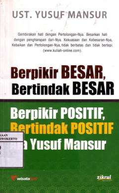 Berpikir Besar, Bertindak Besar Berpikir Positif, Bertindak Positif Ala Yusuf Mansur