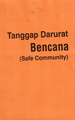 Tanggap Darurat Bencana (Safe Community)