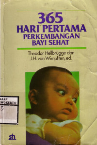 365 Hari Pertama Perkembangan Bayi Sehat