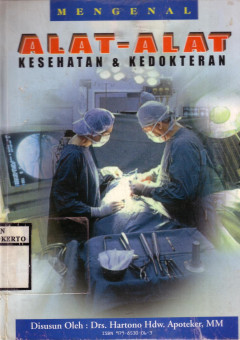 Mengenal Alat-Alat Kesehatan Dan Kedokteran