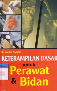 Keterampilan Dasar Untuk Perawat Dan Bidan