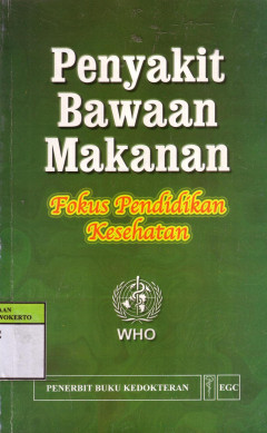 Penyakit Bawaan Makanan: Fokus Pendidikan Kesehatan