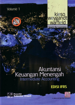 Akuntansi Keuangan Menengah: Intermediate Accounting Volume 1