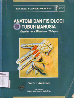 Anatomi Dan Fisiologi Tubuh Manusia: Latihan Dan Panduan Belajar