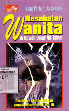 Yang Perlu Anda Ketahui Kesehatan Wanita Di Bawah Umur 40 Tahun