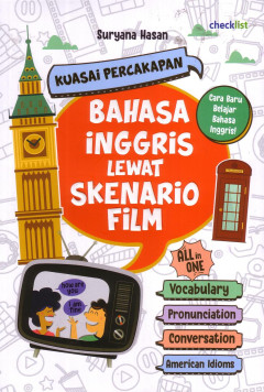 Kuasai Percakapan Bahasa Inggris Lewat Skenario Film: Vocabulary, Pronunciation, Conversation, American Idioms