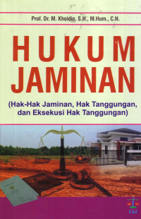 Hukum Jaminan (Hak-Hak Jaminan, Hak Tanggungan, Dan Eksekusi Hak Tanggungan)