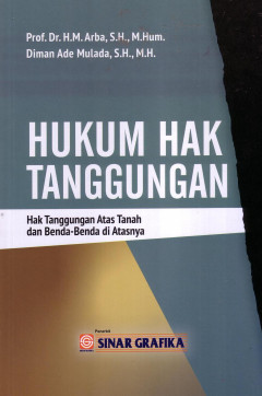 Hukum Hak Tanggungan: Hak Tanggungan Atas Tanah Dan Benda-Benda Di Atasnya