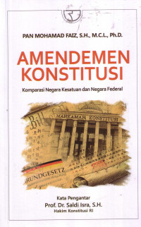 Amendemen Konstitusi: Komparasi Negara Kesatuan Dan Negara Federal