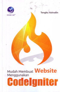 Mudah Membuat Website Menggunakan Codelgniter