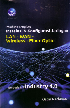 Panduan Lengkap Instalasi & Konfigurasi Jaringan LAN - WAN - Wireless - Fiber Optic