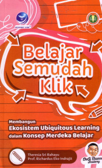 Belajar Semudah Klik: Membangun Ekosistem Ubiquitous Learning Dalam Konsep Merdeka Belajar