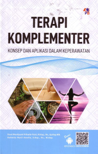 Terapi Komplementer: Konsep Dan Aplikasi Dalam Keperawatan