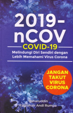 2019 - Ncov: Covid-19 Melindungi Diri Sendiri Dengan Lebih Memahami Virus Corona