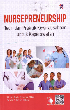 Nursepreneurship: Teori Dan Praktik Kewirausahaan Untuk Keperawatan