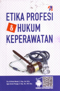 Etika Profesi & Hukum Keperawatan