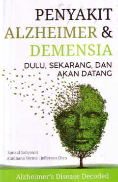 Penyakit Alzheimer & Demensia: Dulu, Sekarang, Dan Akan Datang