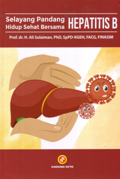 Selayang Pandang Hidup Sehat Bersama Hepatitis B