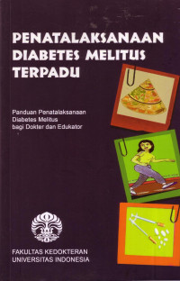 Penatalaksanaan Diabetes Melitus Terpadu: Panduan Penatalaksanaan Bagi Dokter Dan Edukator