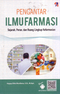 Pengantar Ilmu Farmasi: Sejarah, Peran, Dan Ruang Lingkup Kefarmasian