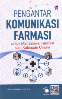 Pengantar Komunikasi Farmasi: Untuk Mahasiswa Farmasi Dan Kalangan Umum