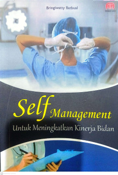 Self Management : Untuk Meningkatkan Kinerja Bidan