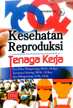 Kesehatan Reproduksi Tenaga Kerja