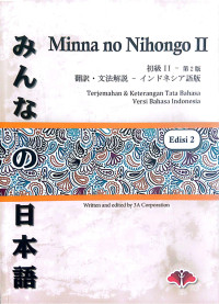 MINNA NO NIHONGO SHOKYU II : Terjemahan dan Keterangan Tata Bahasa Versi Bahasa Indonesia