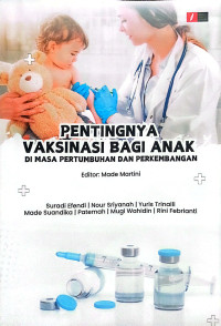 Pentingnya Vaksinasi Bagi Anak di Masa Pertumbuhan dan Perkembangan